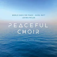 Muzyka klasyczna - Lavinia & World Choir Meijer - Peaceful Choir - New Sound of - miniaturka - grafika 1