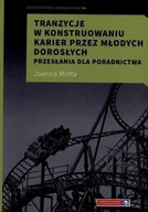 Biznes - Tranzycje w konstruowaniu karier przez młodych dorosłych przesłania dla poradnictwa - miniaturka - grafika 1