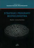 Podręczniki dla szkół wyższych - Strategie i programy bezpieczeństwa. Wybór dokumentów - miniaturka - grafika 1