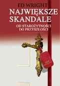 Historia świata - Największe Skandale. Od Starożytności do Przyszłości - miniaturka - grafika 1