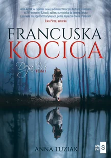 Deja vu 1 Francuska kocica Anna Tuziak - Romanse - miniaturka - grafika 3