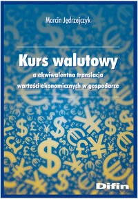 Kurs walutowy a ekwiwalentna translacja wartości ekonomicznych w gospodarce - Finanse, księgowość, bankowość - miniaturka - grafika 1