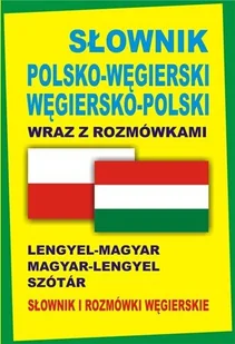 Level Trading Słownik polsko-węgierski węgiersko-polski wraz z rozmówkami Słownik i rozmówki węgierskie - Paweł Kornatowski - Pozostałe języki obce - miniaturka - grafika 1