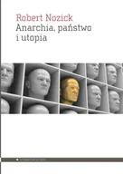 Filozofia i socjologia - Anarchia, państwo i utopia - Robert Nozick - miniaturka - grafika 1