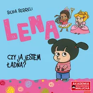 Książki edukacyjne - Akademia Inteligentnego Malucha Lena Czy ja jestem ładna - Silvia Serreli - miniaturka - grafika 1