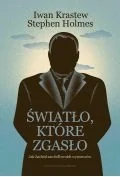 Nauka - Światło Które Zgasło Jak Zachód Zawiódł Swoich Wyznawców Iwan Krastew,stephen Holmes - miniaturka - grafika 1