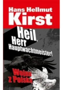 Heil herr hauptwachtmeister! Wojna z Polską Hans Hellmut Kirst - Historia świata - miniaturka - grafika 3