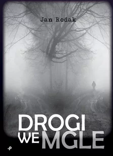 Drogi we mgle - Wywiady, wspomnienia - miniaturka - grafika 1