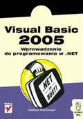 Systemy operacyjne i oprogramowanie - Visual Basic 2005. Wprowadzenie do Programowania w .NET - miniaturka - grafika 1