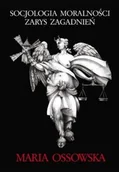 Filozofia i socjologia - Wydawnictwo Naukowe PWN Maria Ossowska Socjologia moralności - miniaturka - grafika 1