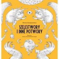 Wierszyki, rymowanki, piosenki - Alegoria Szelestwory i inne potwory Dorota Kassjanowicz - miniaturka - grafika 1