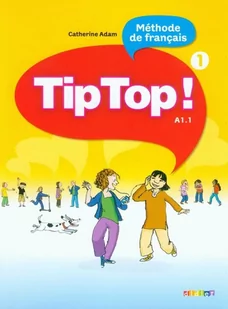 DIDIER Tip Top 1 A1.1 Język francuski Podręcznik - Didier - Książki do nauki języka francuskiego - miniaturka - grafika 1