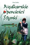 Poradniki hobbystyczne - Ewa Ćwikła Wędkarskie opowieści Stynki - miniaturka - grafika 1