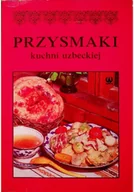 Książki kucharskie - Przysmaki kuchni uzbeckiej - miniaturka - grafika 1