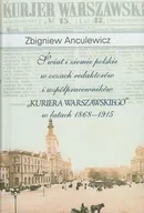 Podręczniki dla szkół wyższych - Świat i ziemie polskie w oczach redaktorów i współpracowników "Kuriera Warszawskiego" w latach 1868-1915 - miniaturka - grafika 1
