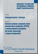 Technika - Zabezpieczenia i izolacje. cz.C. Zeszyt 8. Złożone systemy ocieplania zewnętrznych budynków (ETICS) z zastosowaniem styropianu lub wełny mineralnej .. - miniaturka - grafika 1