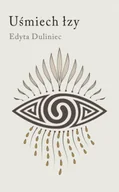 Poezja - Uśmiech łzy - Edyta Duliniec - miniaturka - grafika 1
