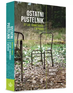 Michael Finkel Ostatni pustelnik - Felietony i reportaże - miniaturka - grafika 1