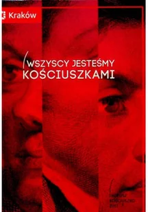 Wszyscy jesteśmy Kościuszkami - Książki o kulturze i sztuce - miniaturka - grafika 1