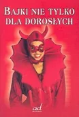 Aforyzmy i sentencje - Bajki nie tylko dla dorosłych - miniaturka - grafika 1