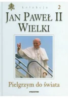 Religia i religioznawstwo - Jan Paweł II Wielki Pielgrzym do świata - miniaturka - grafika 1