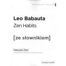 Wydawnictwo Ze słownikiem Zen habits wersja angielska z podręcznym słownikiem - Leo Babauta - Podręczniki obcojęzyczne - miniaturka - grafika 1