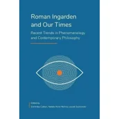 Książki o kulturze i sztuce - KSIĘGARNIA AKADEMICKA Roman Ingarden and Our Times - red. Dominika Czakon, red. Natalia Anna Michna - miniaturka - grafika 1
