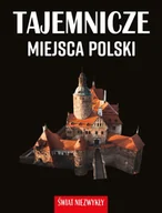 Albumy krajoznawcze - Tajemnicze miejsca Polski. Świat niezwykły - Dominika Dąbrowska - książka - miniaturka - grafika 1