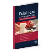 Prawo - Wiedza i Praktyka Polski Ład a wynagrodzenia 2022 - miniaturka - grafika 1