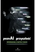 Książki medyczne - PoznAI przyszłość. Opowiadania o umyśle i nauce - miniaturka - grafika 1