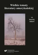 Pomoce naukowe - Wielkie tematy literatury amerykańskiej T.6 - red. Teresa Pyzik, Agnieszka Woźniakowska - miniaturka - grafika 1