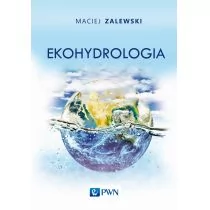 Ekohydrologia Maciej Zalewski - Podręczniki dla szkół wyższych Ekohydrologia Maciej Zalewski - Podręczniki dla szkół wyższych - miniaturka - grafika 1