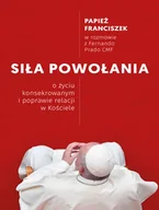 Religia i religioznawstwo - Siła powołania Papież Franciszek Prado Fernando - miniaturka - grafika 1