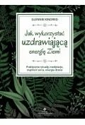 Jak Wykorzystać Uzdrawiającą Energię Ziemi Praktyczne Rytuały Medytacje Mądrość Serca Energia Drzew Glennie Kindred - Ezoteryka - miniaturka - grafika 2