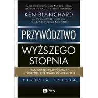 Zarządzanie - Przywództwo wyższego stopnia. Blanchard o przywództwie i tworzeniu efektywnych organizacji - miniaturka - grafika 1