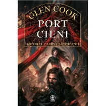 Port Cieni. Kroniki Czarnej Kompanii - Fantasy - miniaturka - grafika 1