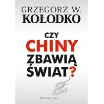 CZY CHINY ZBAWIĄ ŚWIAT Grzegorz W Kołodko - Filozofia i socjologia - miniaturka - grafika 1