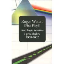 In Rock Roger Waters /PINK FLOYD/ Antologia tekstów i przekładów 1968 - 2002 - odbierz ZA DARMO w jednej z ponad 30 księgarń! - Poradniki hobbystyczne - miniaturka - grafika 1