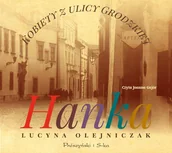 Audiobooki - literatura piękna - Kobiety z ulicy Grodzkiej. Hanka - miniaturka - grafika 1