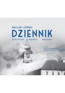 Wacław Lipiński Dziennik. Wrześniowa obrona Warszawy (audiobook 2 CD) - Audiobooki - historia - miniaturka - grafika 2