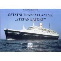 Porta Mare Ostatni Transatlantyk ,,Stefan Batory'' w.2018 Jerzy Drzemczewski - Powieści - miniaturka - grafika 1