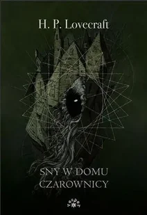 Sny w domu czarownicy TW - Howard Phillips Lovecraft - Horror, fantastyka grozy - miniaturka - grafika 1