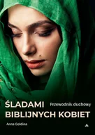 Religia i religioznawstwo - Śladami biblijnych kobiet. Przewodnik duchowy - miniaturka - grafika 1