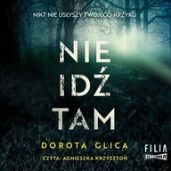 Audiobooki - kryminał, sensacja, thriller - Nie idź tam - miniaturka - grafika 1