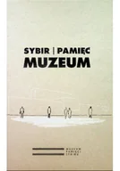 Książki o kulturze i sztuce - Sybir Pamięć Muzeum - miniaturka - grafika 1
