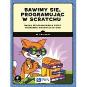 Książki o programowaniu - Sweigart Al Bawimy się, programuj$263c w Scratchu - miniaturka - grafika 1