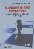 Ekonomia - Zastosowanie rachunku kosztów działań w przedsiębiorstwach w Polsce - miniaturka - grafika 1