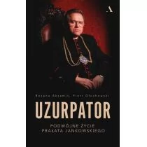 Uzurpator Podwójne Życie Prałata Jankowskiego Bożena Aksamit,piotr Głuchowski - Biografie i autobiografie - miniaturka - grafika 1