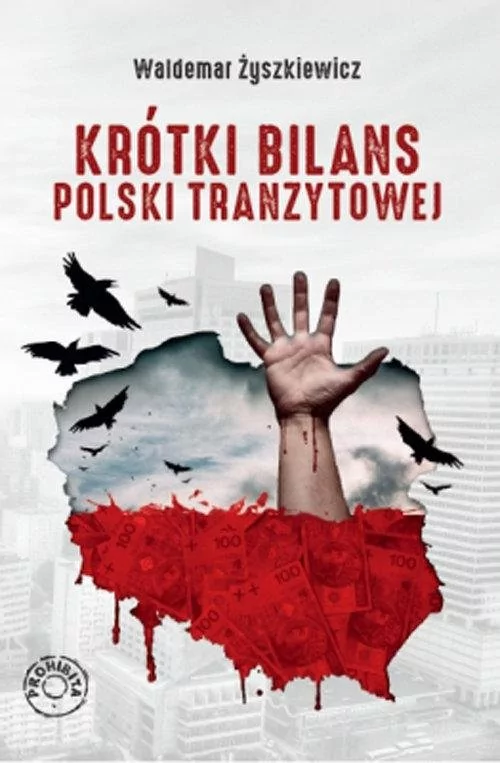 Prohibita Krótki bilans Polski tranzytowej - Waldemar Żyszkiewicz