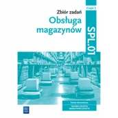 Pozostałe książki - Obsługa magazynów Zbiór zadań Część 2 SPL.01: technik logistyk magazynier-logistyk - miniaturka - grafika 1